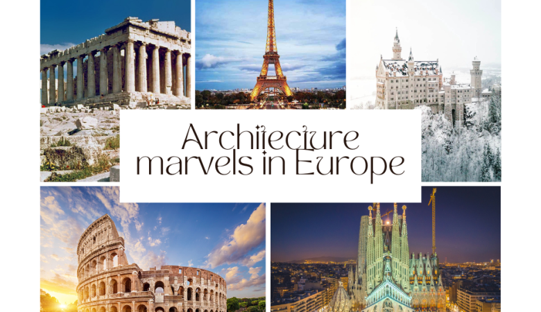 Architecture marvels in Europe